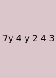 7y 4 Y 2 4 3