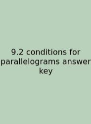 9.2 Conditions For Parallelograms Answer Key