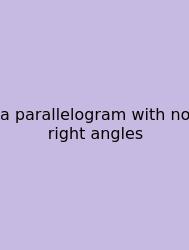 A Parallelogram With No Right Angles