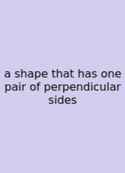 A Shape That Has One Pair Of Perpendicular Sides