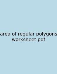 Area Of Regular Polygons Worksheet Pdf