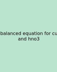 Balanced Equation For Cu And Hno3