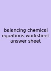 Balancing Chemical Equations Worksheet Answer Sheet