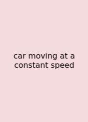 Car Moving At A Constant Speed