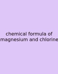 Chemical Formula Of Magnesium And Chlorine