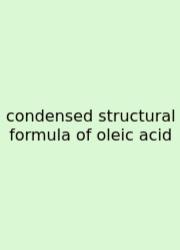 Condensed Structural Formula Of Oleic Acid