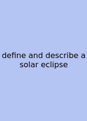 Define And Describe A Solar Eclipse
