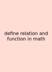 Define Relation And Function In Math