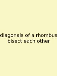Diagonals Of A Rhombus Bisect Each Other