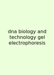 Dna Biology And Technology Gel Electrophoresis