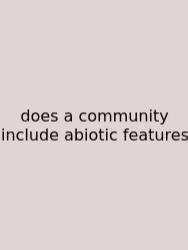 Does A Community Include Abiotic Features