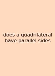 Does A Quadrilateral Have Parallel Sides