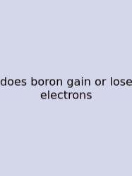 Does Boron Gain Or Lose Electrons