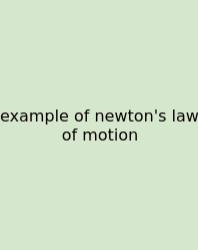 Example Of Newton's Law Of Motion