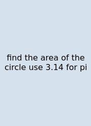 Find The Area Of The Circle Use 3.14 For Pi
