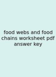 Food Webs And Food Chains Worksheet Pdf Answer Key