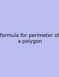 Formula For Perimeter Of A Polygon