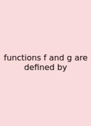 Functions F And G Are Defined By