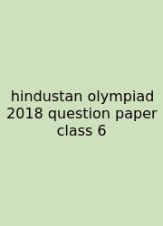 Hindustan Olympiad 2018 Question Paper Class 6
