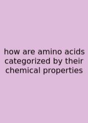 How Are Amino Acids Categorized By Their Chemical Properties