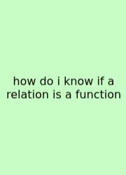 How Do I Know If A Relation Is A Function