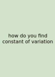 How Do You Find Constant Of Variation