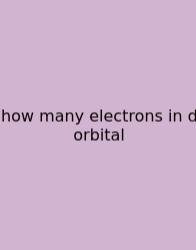 How Many Electrons In D Orbital