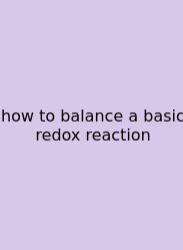 How To Balance A Basic Redox Reaction
