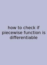How To Check If Piecewise Function Is Differentiable