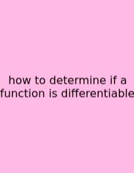 How To Determine If A Function Is Differentiable