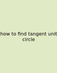 How To Find Tangent Unit Circle