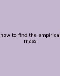 How To Find The Empirical Mass