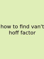 How To Find Van't Hoff Factor