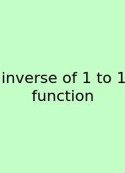 Inverse Of 1 To 1 Function