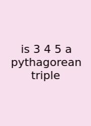 Is 3 4 5 A Pythagorean Triple
