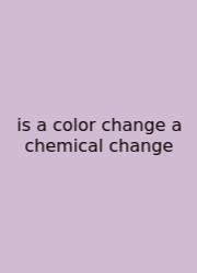 Is A Color Change A Chemical Change