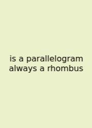 Is A Parallelogram Always A Rhombus