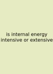 Is Internal Energy Intensive Or Extensive