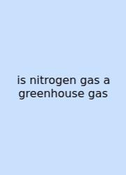 Is Nitrogen Gas A Greenhouse Gas