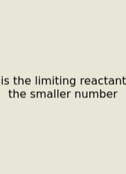 Is The Limiting Reactant The Smaller Number