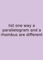List One Way A Parallelogram And A Rhombus Are Different