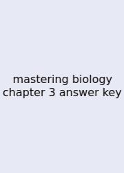 Mastering Biology Chapter 3 Answer Key