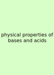 Physical Properties Of Bases And Acids