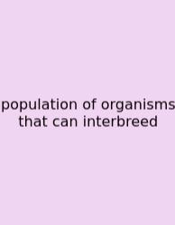 Population Of Organisms That Can Interbreed