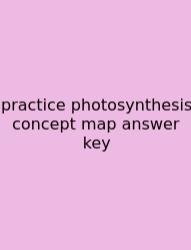 Practice Photosynthesis Concept Map Answer Key