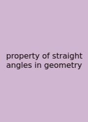 Property Of Straight Angles In Geometry