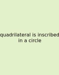 Quadrilateral Is Inscribed In A Circle