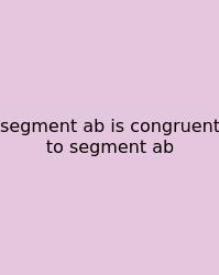 Segment Ab Is Congruent To Segment Ab