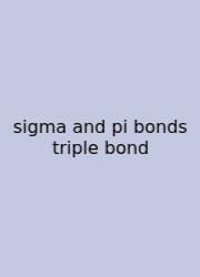 Sigma And Pi Bonds Triple Bond