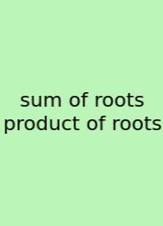 Sum Of Roots Product Of Roots
